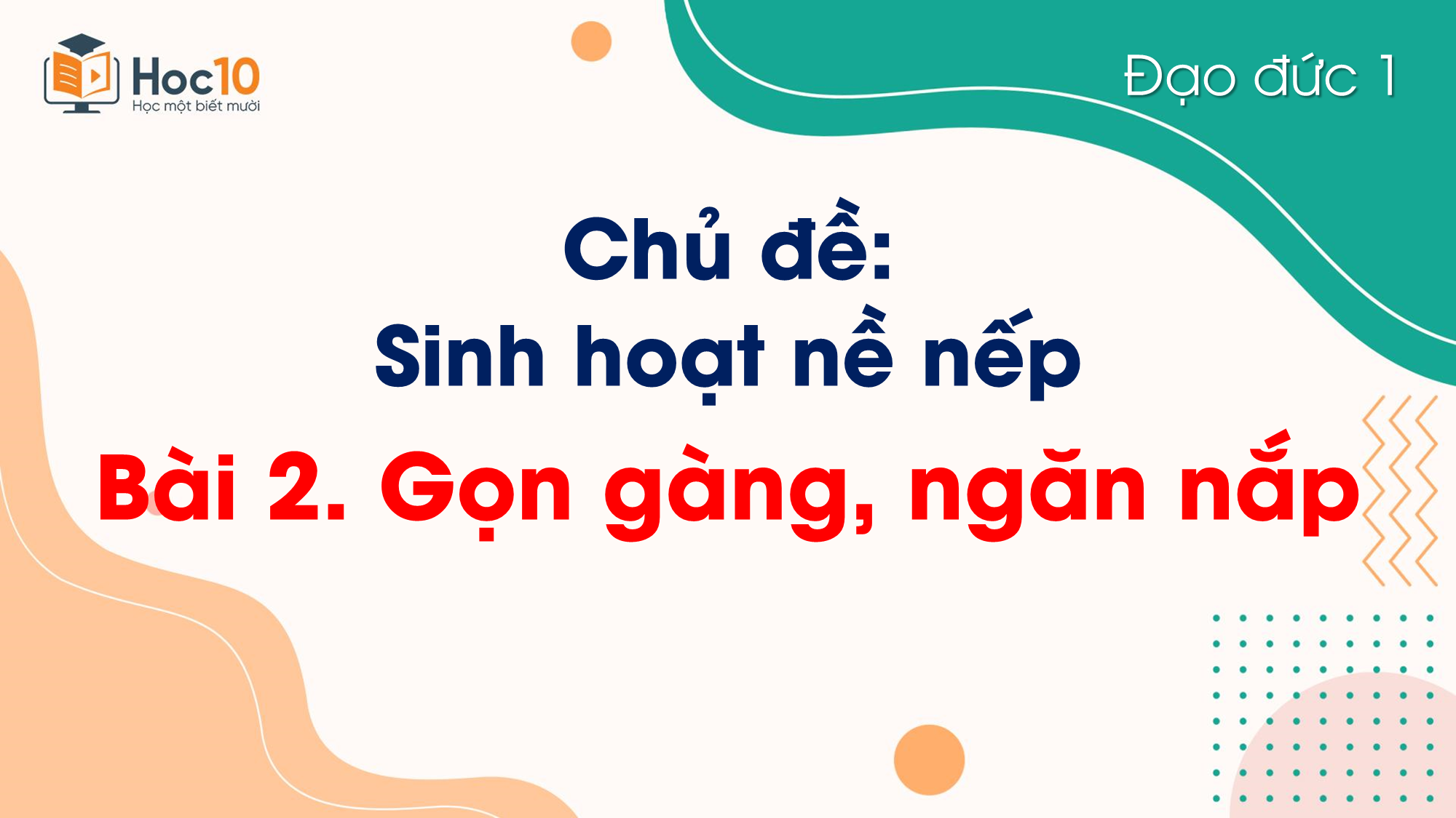 Bài 2 Gọn gàng, ngăn nắp